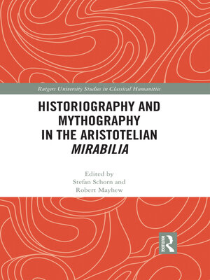 cover image of Historiography and Mythography in the Aristotelian Mirabilia